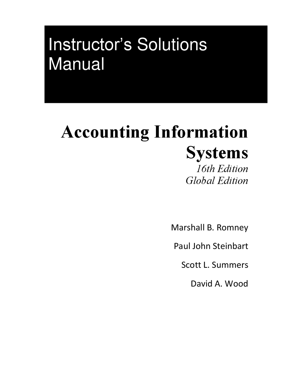 Solutions Manual for Accounting Information Systems (Global Edition) 16th Edition By Marshall Romney, Paul Steinbart, Scott Summers, David A. Wood