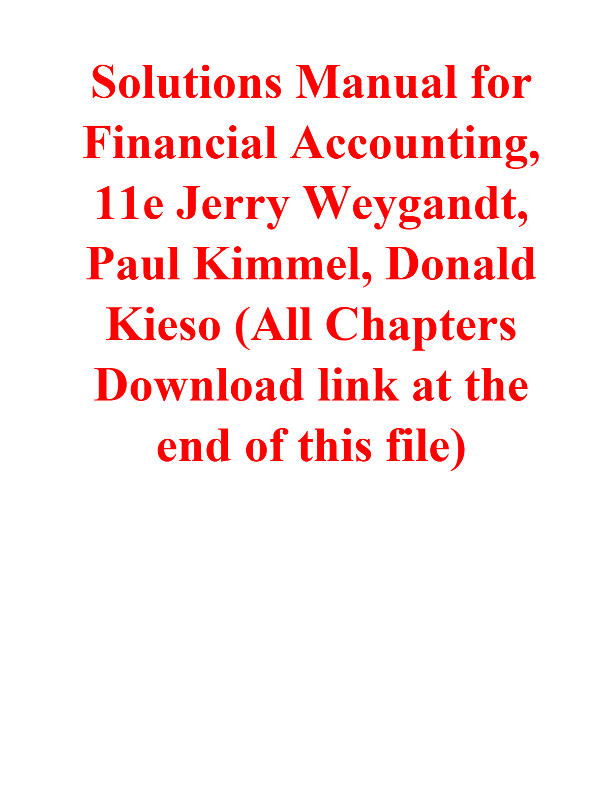 Solutions Manual for Financial Accounting, 11th Edition By Jerry Weygandt, Paul Kimmel, Donald Kieso