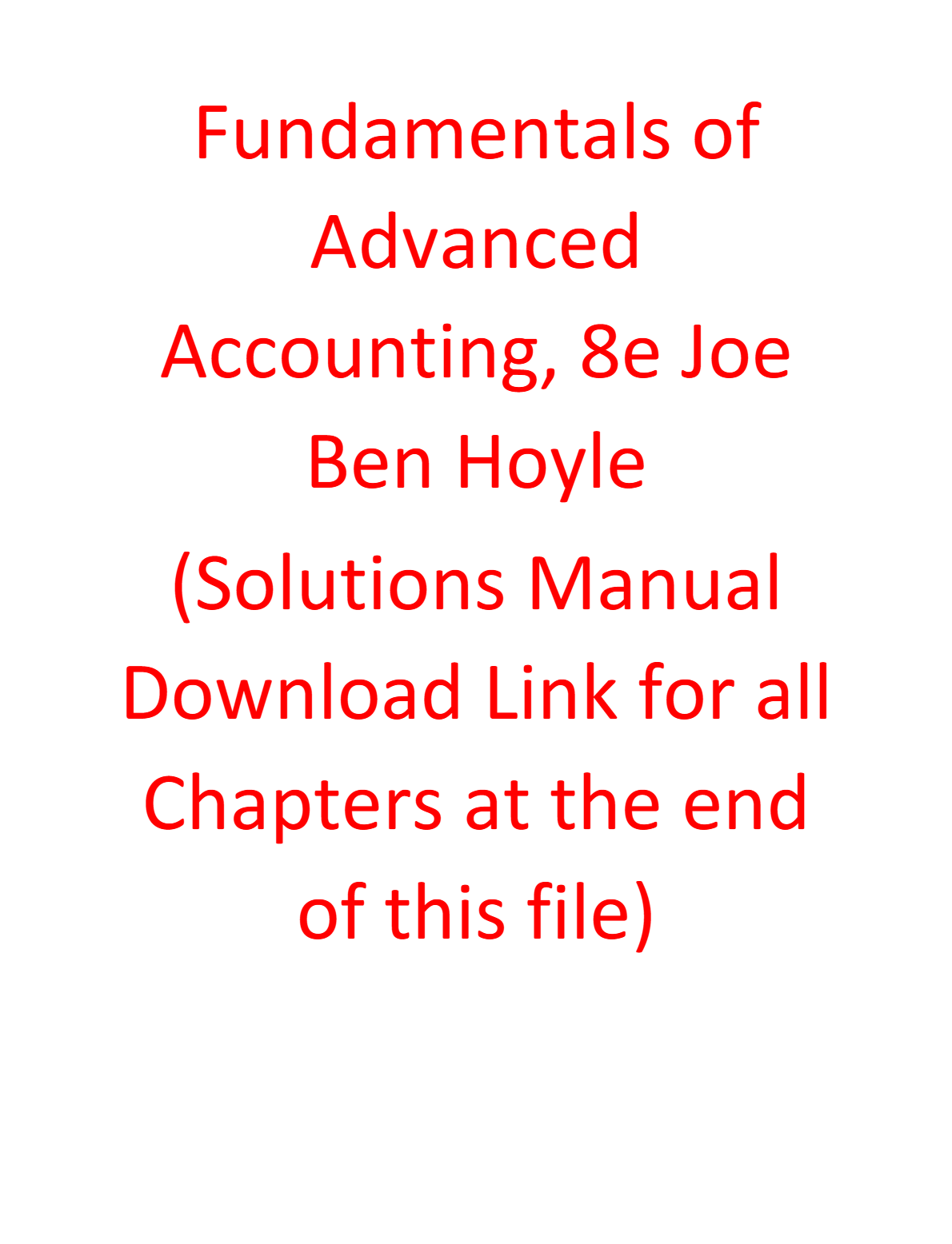 Solutions Manual for Fundamentals of Advanced Accounting, 8th Edition by Joe Ben Hoyle A+ Latest