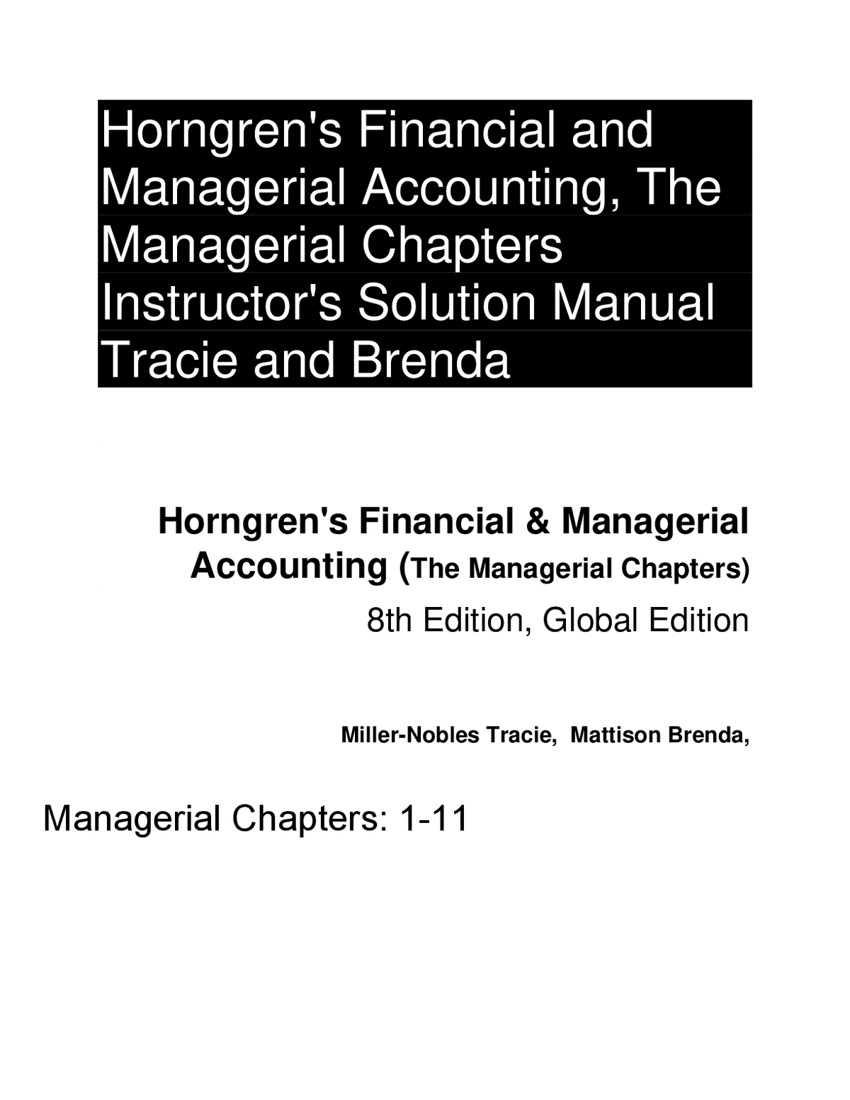 Solutions Manual for Horngren’s Financial & Managerial Accounting The Managerial Chapters 8th Global Edition By Tracie Miller Nobles, Brenda Mattison