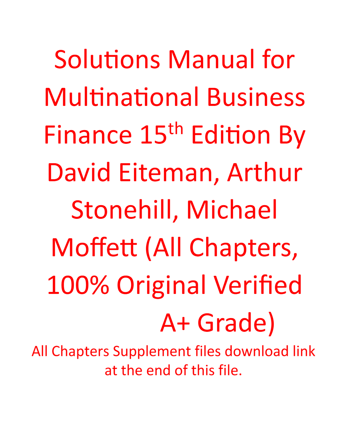 Solutions Manual for Multinational Business Finance, 15th edition By David K. Eiteman, Arthur I. Stonehill, Michael H. Moffett, 