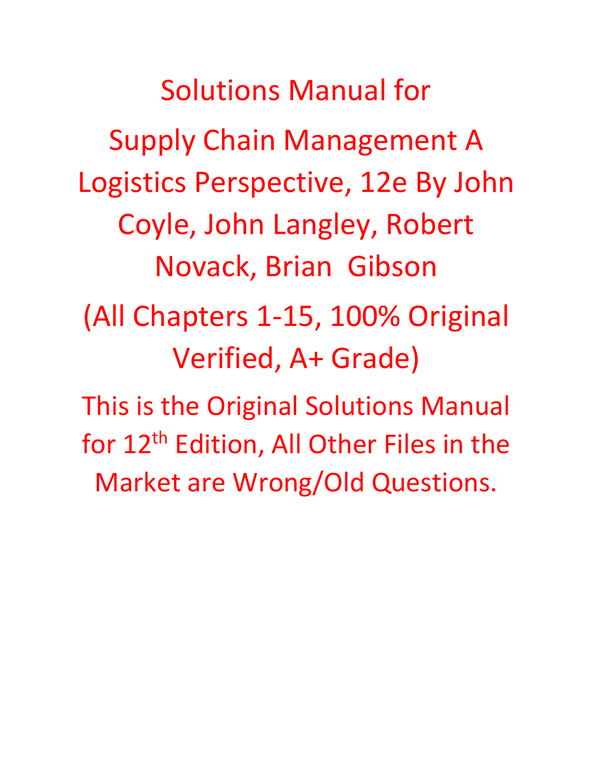 Solutions Manual for Supply Chain Management A Logistics Perspective, 12e By John Coyle, John Langley, Robert Novack, Brian Gibson (All Chapters 1-15, 100% Original Verified, A+ Grade)
