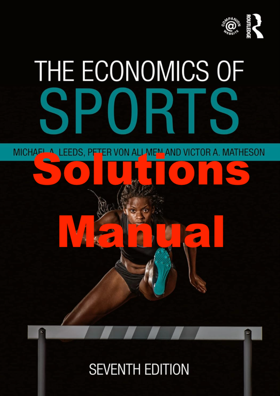 Solutions Manual for The Economics of Sports 7th Edition. Michael Leeds, Peter von Allmen, Victor Matheson