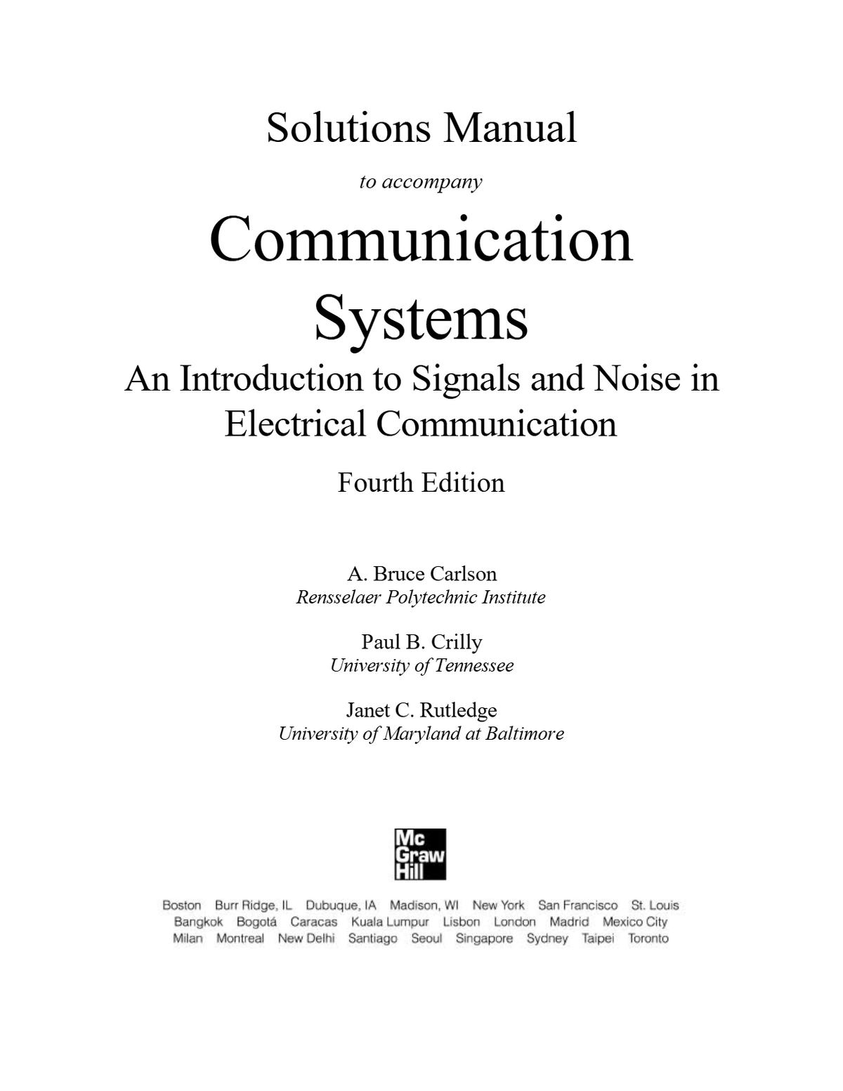 Solutions Manual to accompany Communication Systems An Introduction to Signals and Noise in Electrical Communication Fourth Edition A. Bruce Carlson A+