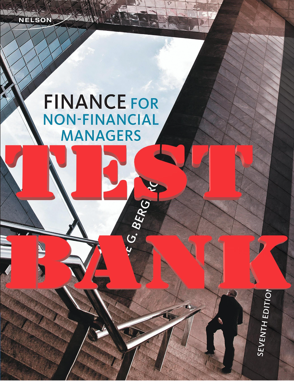 TEST BANK for Finance for Non-Financial Managers 7th Canadian Edition by Pierre Bergeron | Chapters 1-12