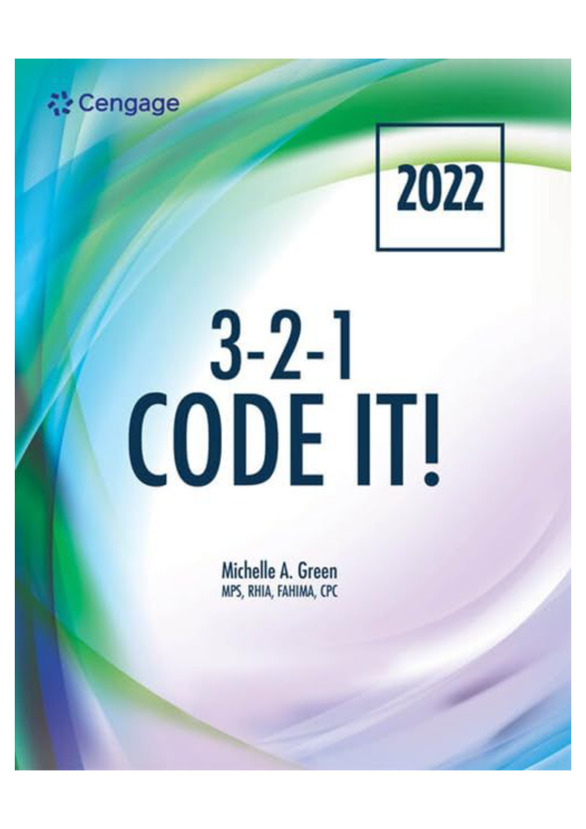 TESTBANK for 3-2-1 Code It! 2022 Edition, 10th Edition Michelle A. Green