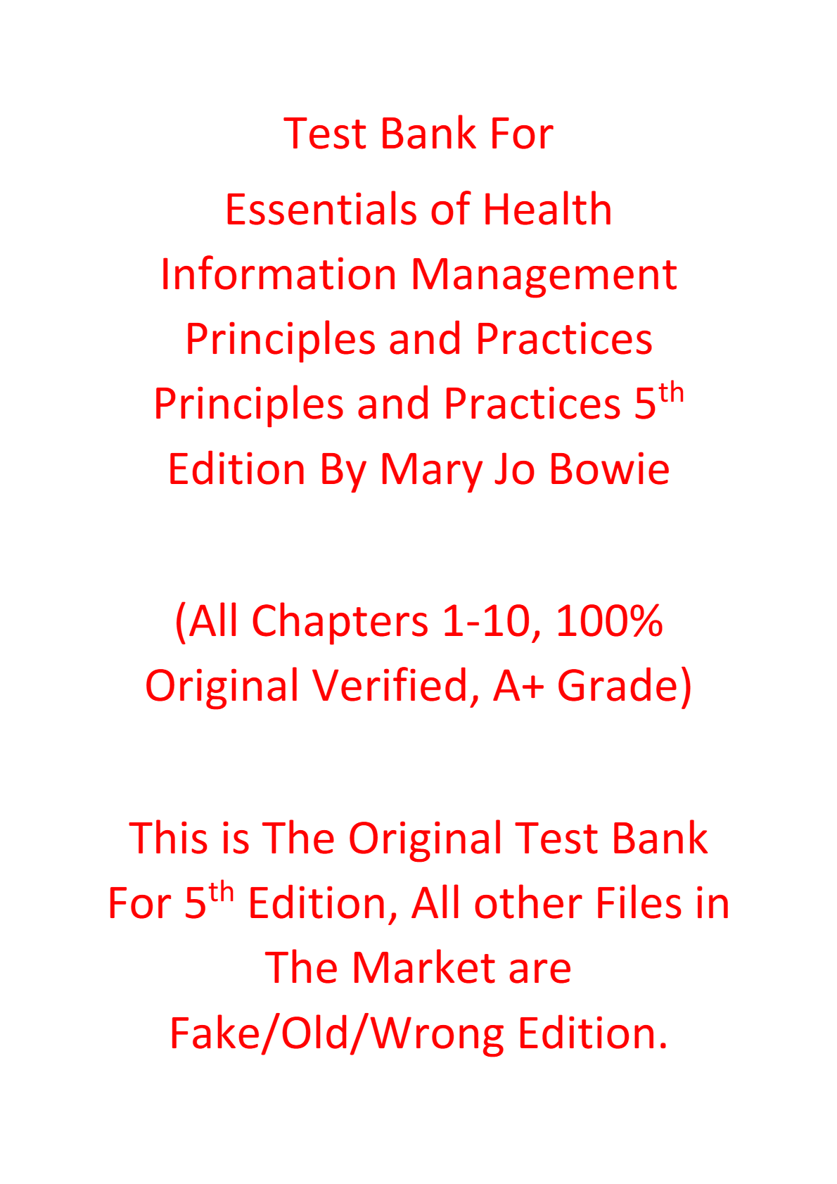 Test Bank For Essentials of Health Information Management Principles and Practices Principles and Practices 5th Edition By Mary Jo Bowie