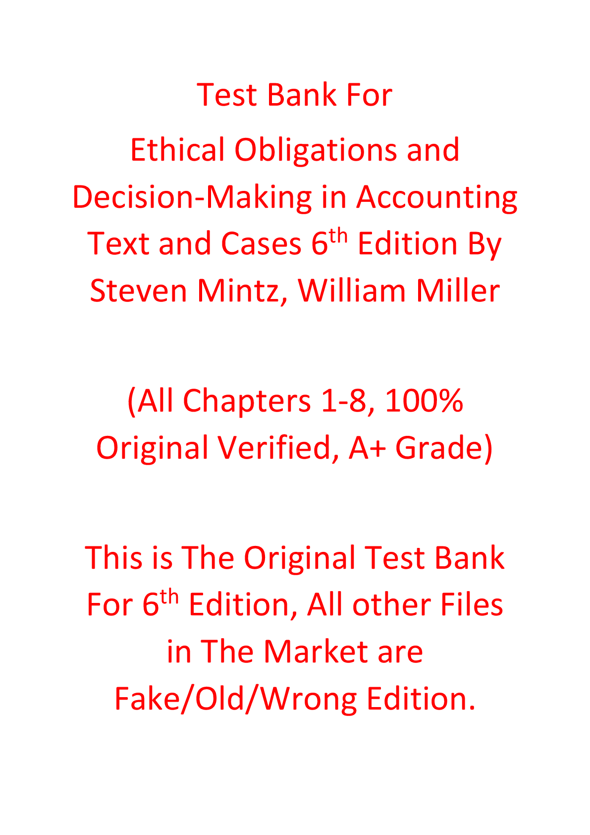 Test Bank For Ethical Obligations and Decision-Making in Accounting Text and Cases 6th Edition By Steven Mintz, William Miller