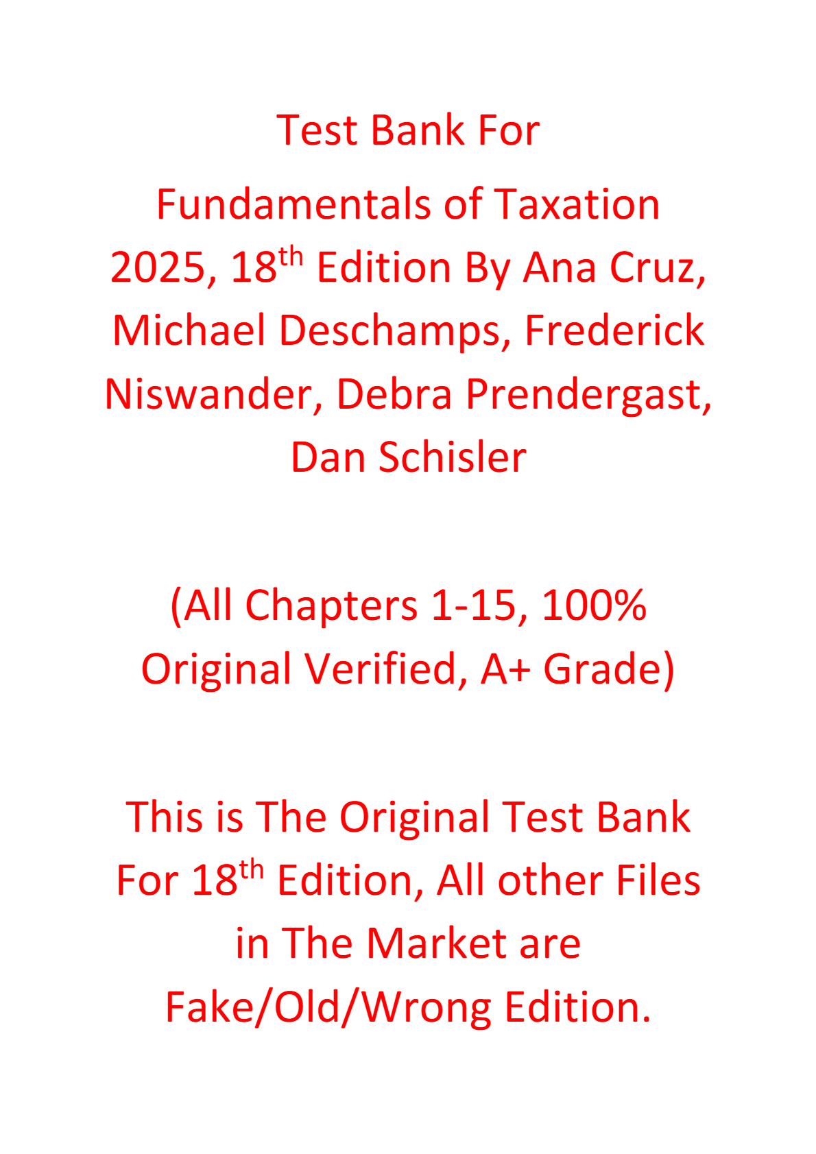 Test Bank For Fundamentals of Taxation 2025, 18e Ana Cruz, Michael Deschamps, Frederick Niswander, Debra Prendergast, Dan Schisler
