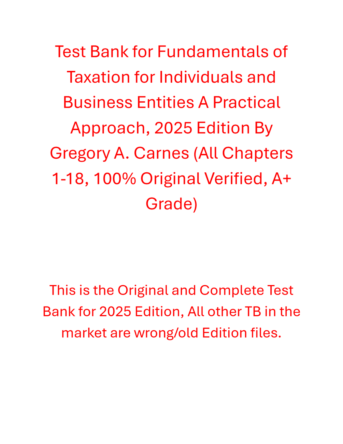 Test Bank For Fundamentals of Taxation for Individuals and Business Entities A Practical Approach, 2025 Edition By Gregory A. Carnes