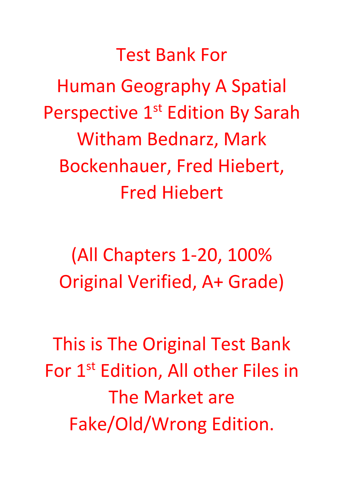 Test Bank For Human Geography A Spatial Perspective 1e Sarah Witham Bednarz, Mark Bockenhauer, Fred Hiebert, Fred Hiebert