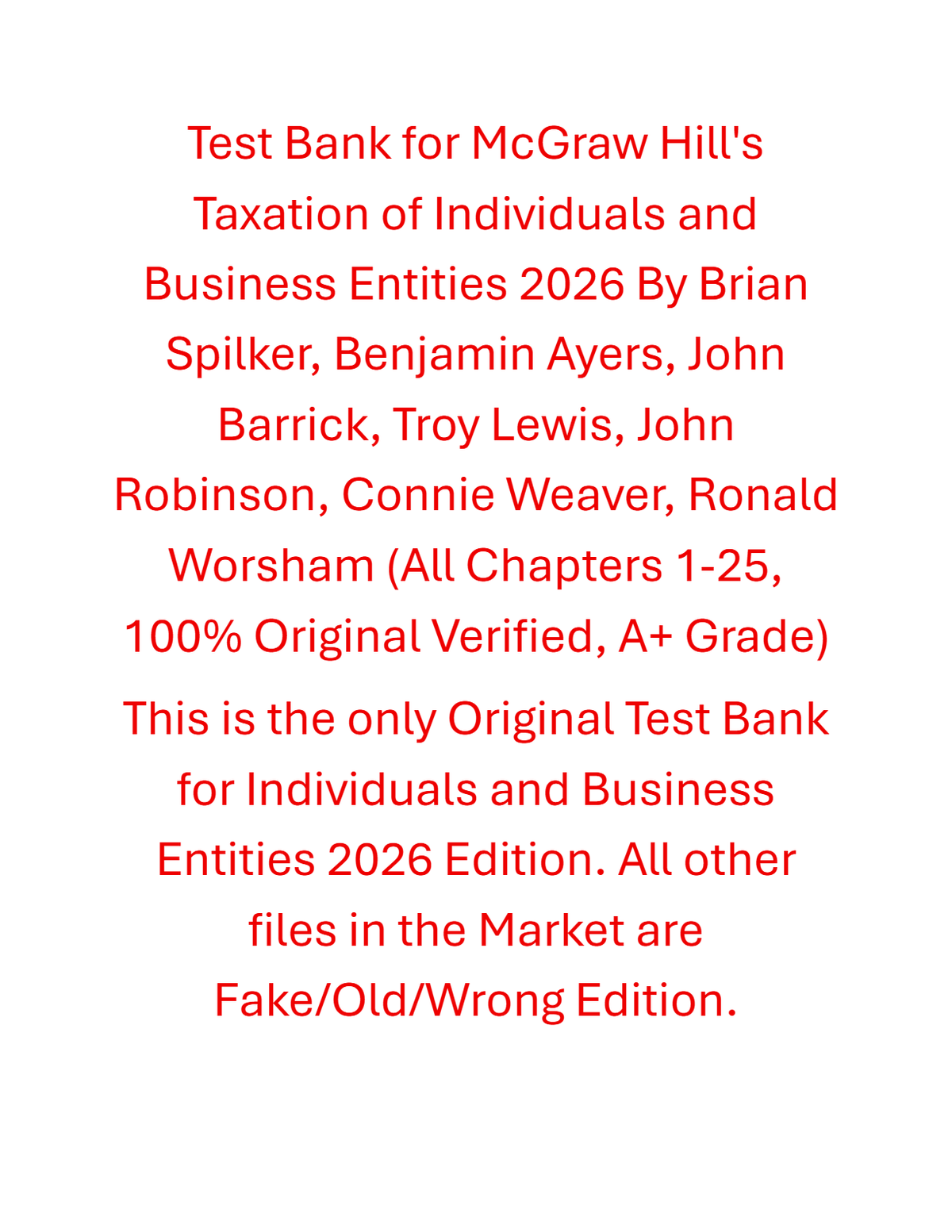Test Bank For McGraw Hill's Taxation of Individuals and Business Entities 2026 Edition By Brian Spilker, Benjamin Ayers, John Barrick, Troy Lewis, John Robinson, Connie Weaver, Ronald Worsham