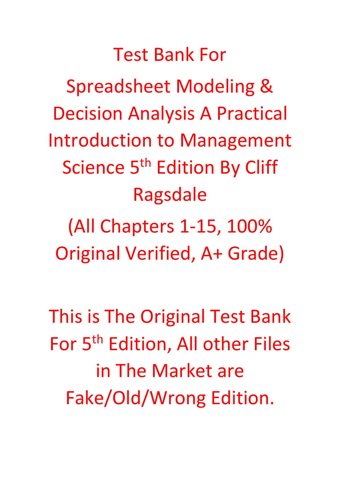 Test Bank For Spreadsheet Modeling & Decision Analysis A Practical Introduction to Management Science 5th Edition By Cliff Ragsdale