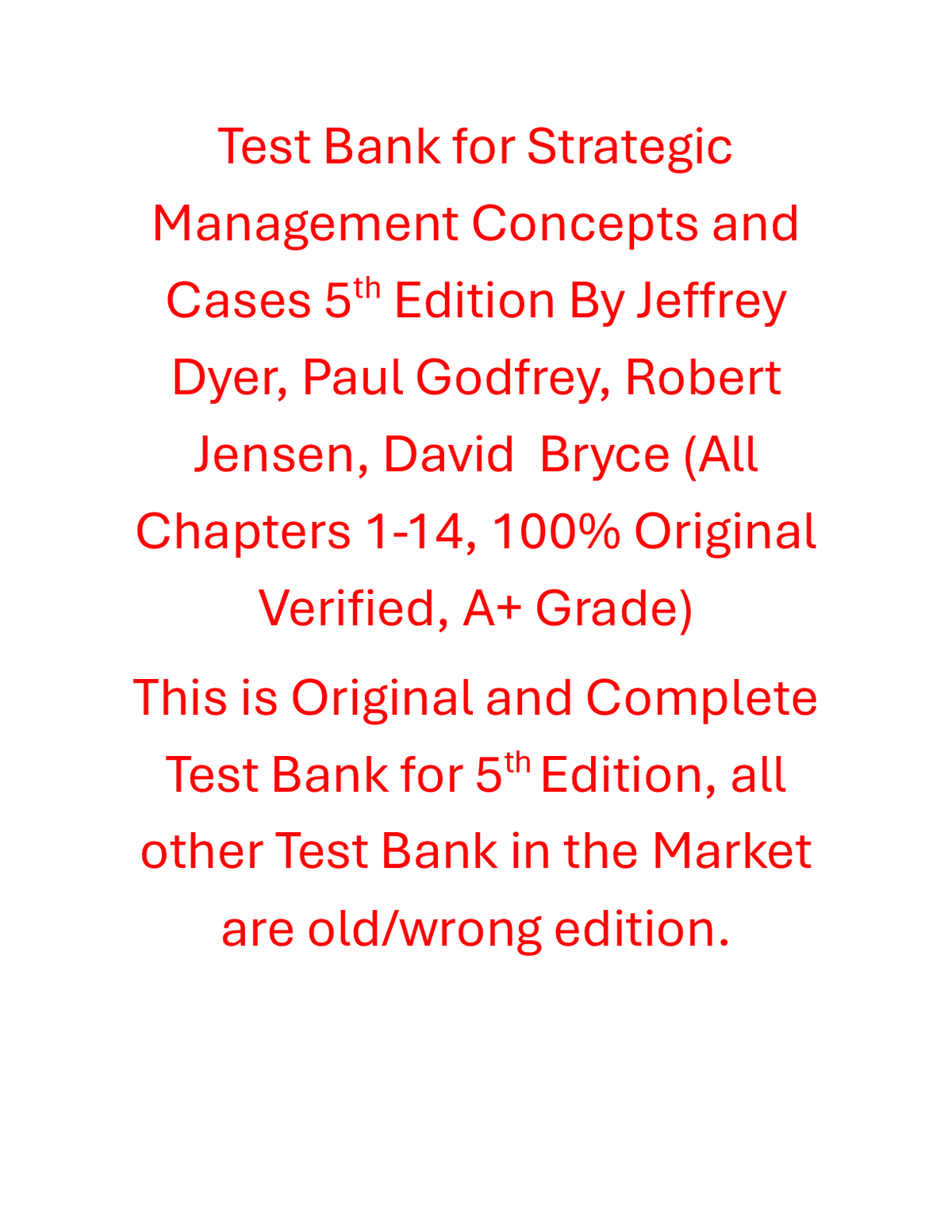 Test Bank For Strategic Management Concepts and Cases 5th Edition By Jeffrey Dyer, Paul Godfrey, Robert Jensen, David Bryce