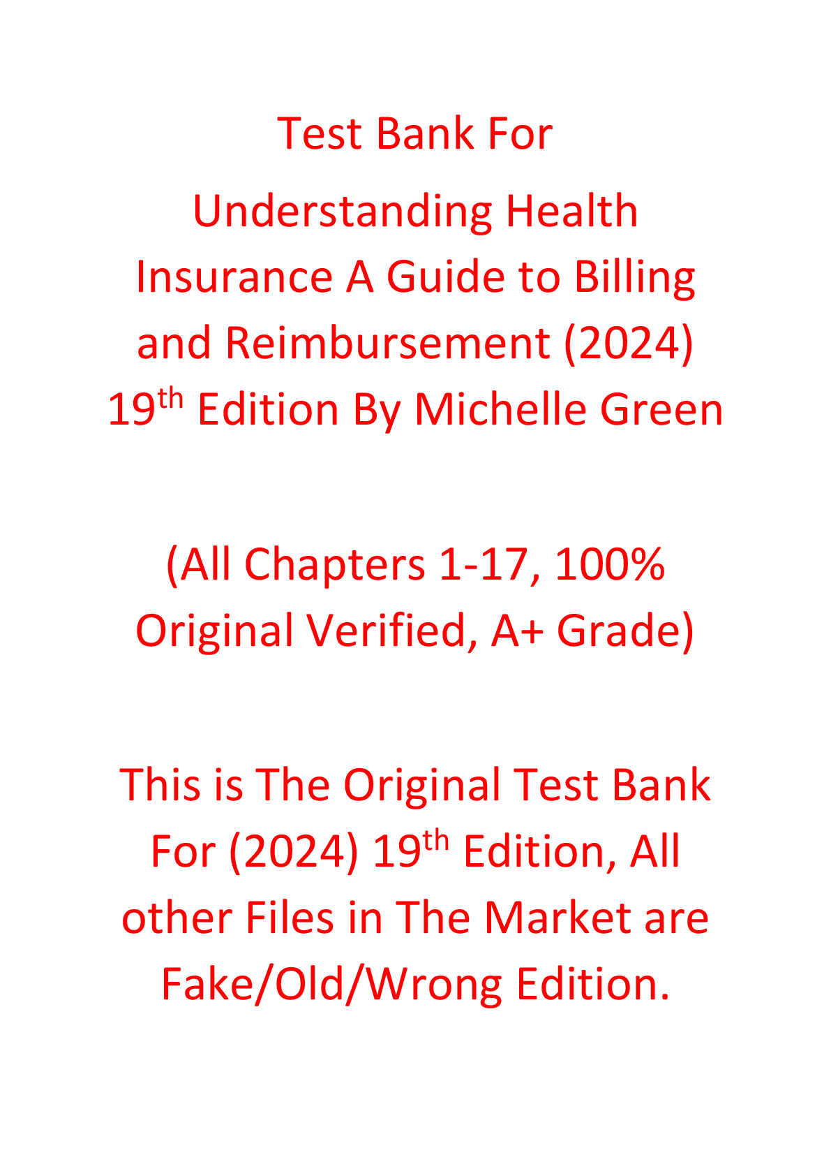 Test Bank Understanding Health Insurance A Guide to Billing and Reimbursement (2024 Edition) 19th Edition By Michelle Green