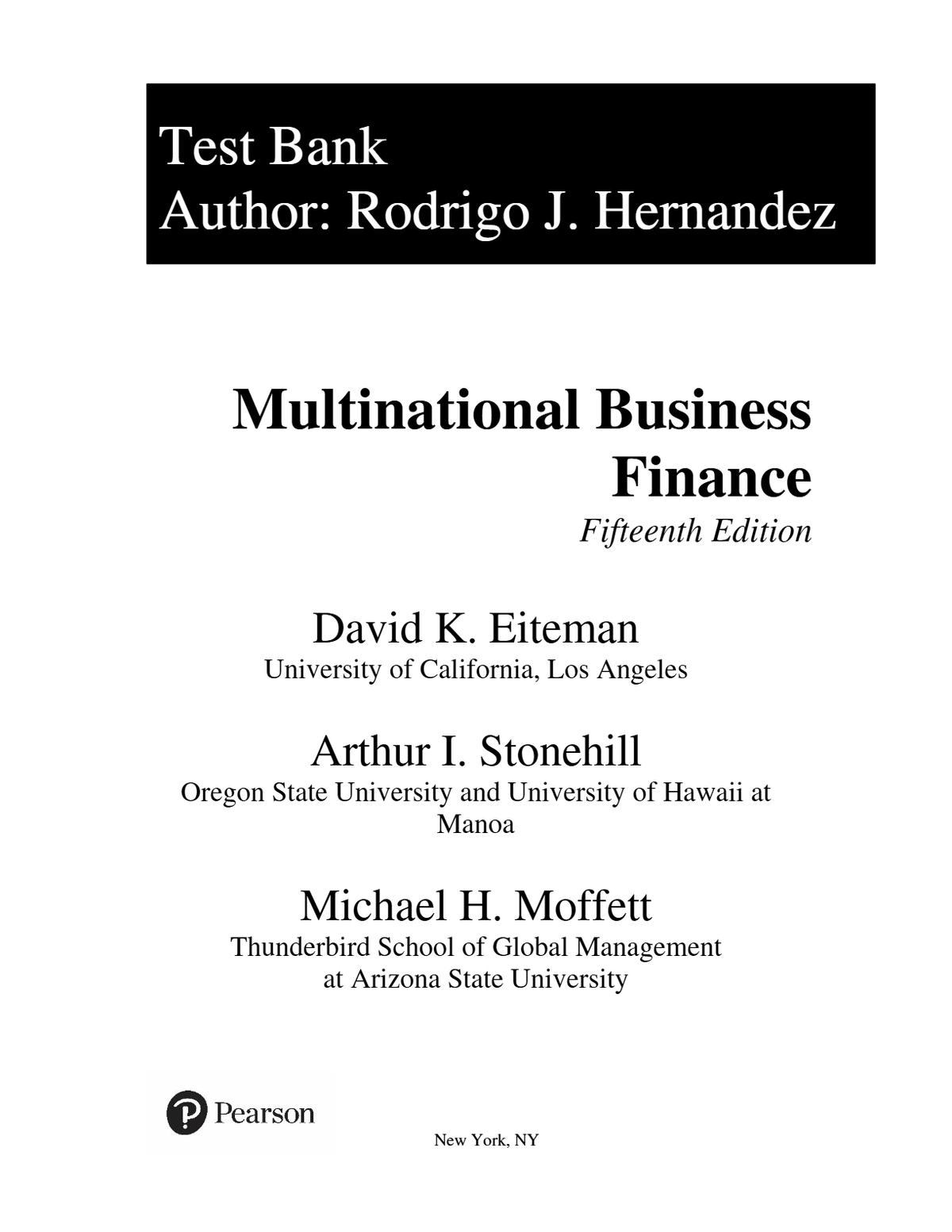 Test Bank for Multinational Business Finance 15th edition By David K. Eiteman, Arthur I. Stonehill, Michael H. Moffett,