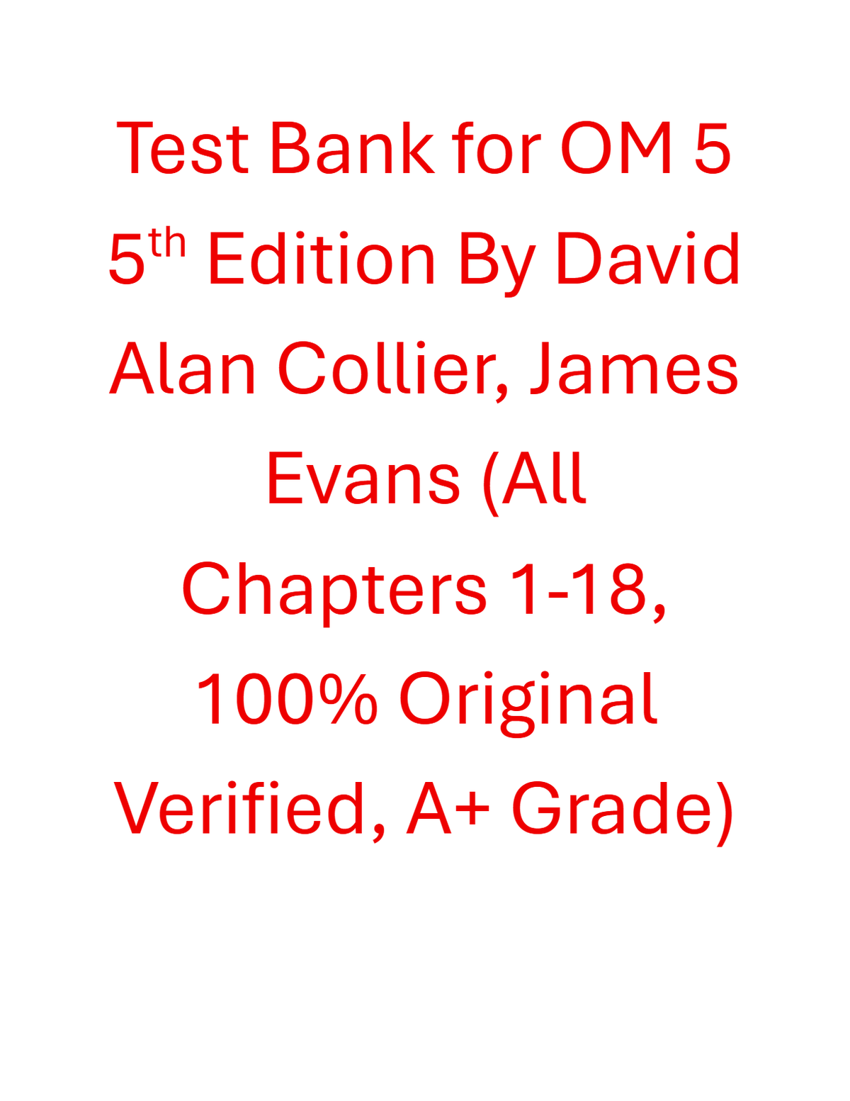Test Bank for OM 5 5th Edition By David Alan Collier, James Evans