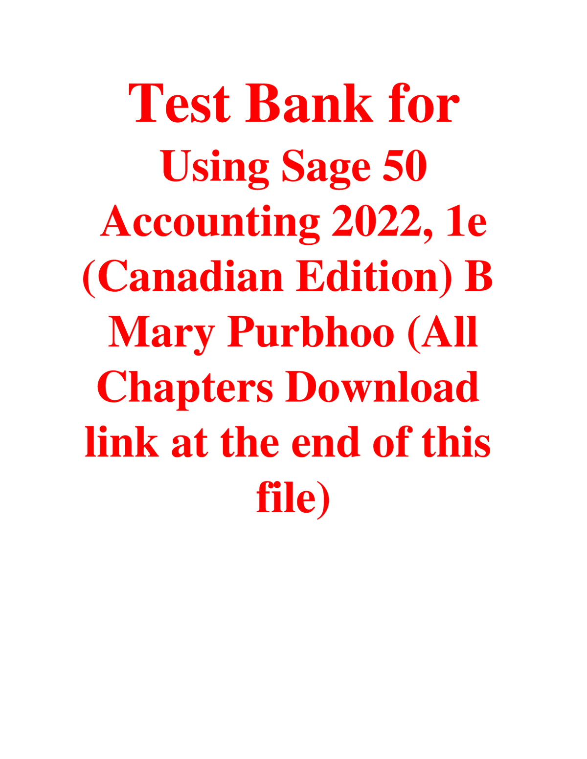 Test Bank for Using Sage 50 Accounting 2022 1st Edition By Mary Purbhoo