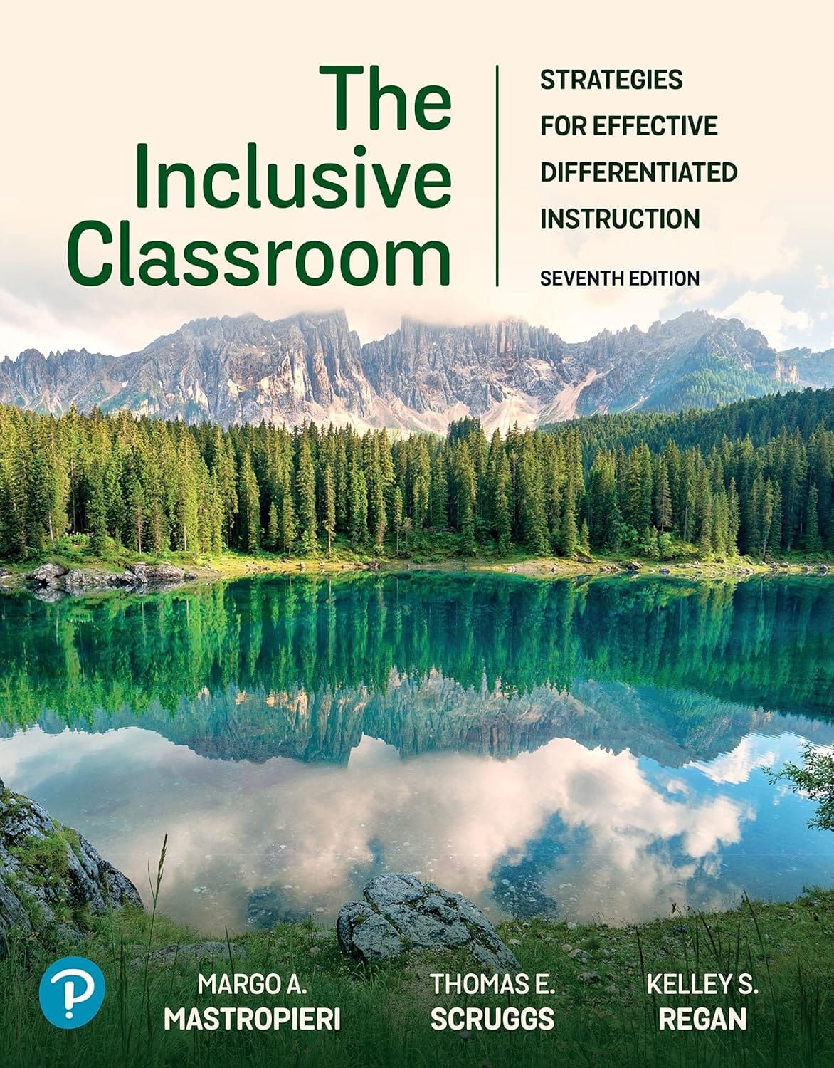 The Inclusive Classroom Strategies for Effective Differentiated Instruction 7th Edition By Margo Mastropieri, Thomas Scruggs, Kelley Regan