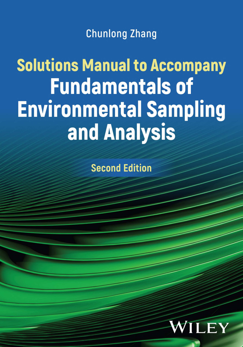 eBook [PDF] Solutions Manual to Accompany Fundamentals of Environmental Sampling and Analysis 2nd edition By Zhang C