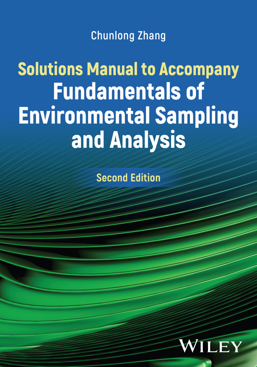eBook PDF for Solutions Manual for to Accompany Fundamentals of Environmental Sampling and Analysis 2nd Edition By Chunlong Zhang