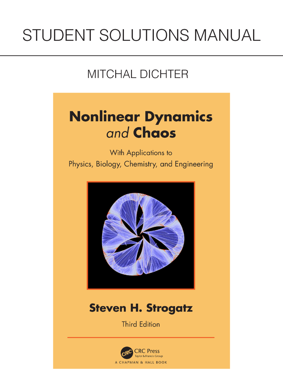 eBook Student Solutions Manual for Non Linear Dynamics and Chaos With Applications to Physics, Biology, Chemistry, and Engineering 3rd Edition By Mitchal Dichter