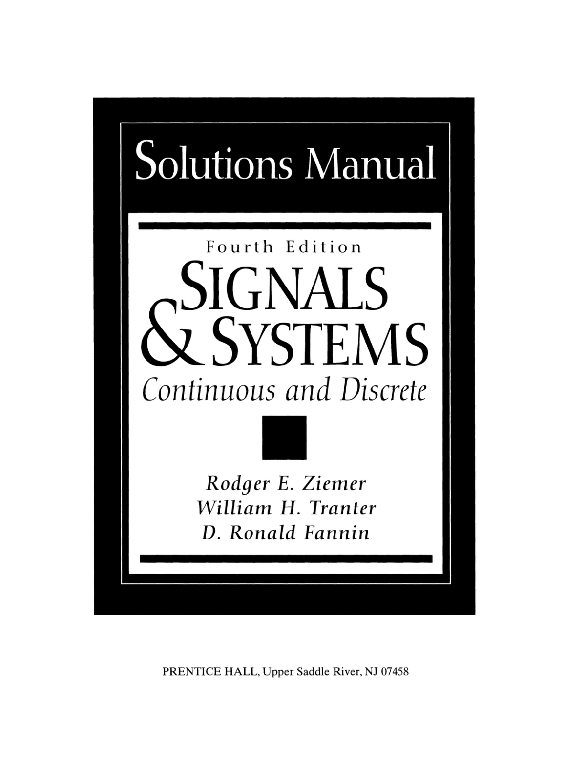 solutions Manual for signals and systems continuous and discrete 4th four edition by Rodger e ziemer