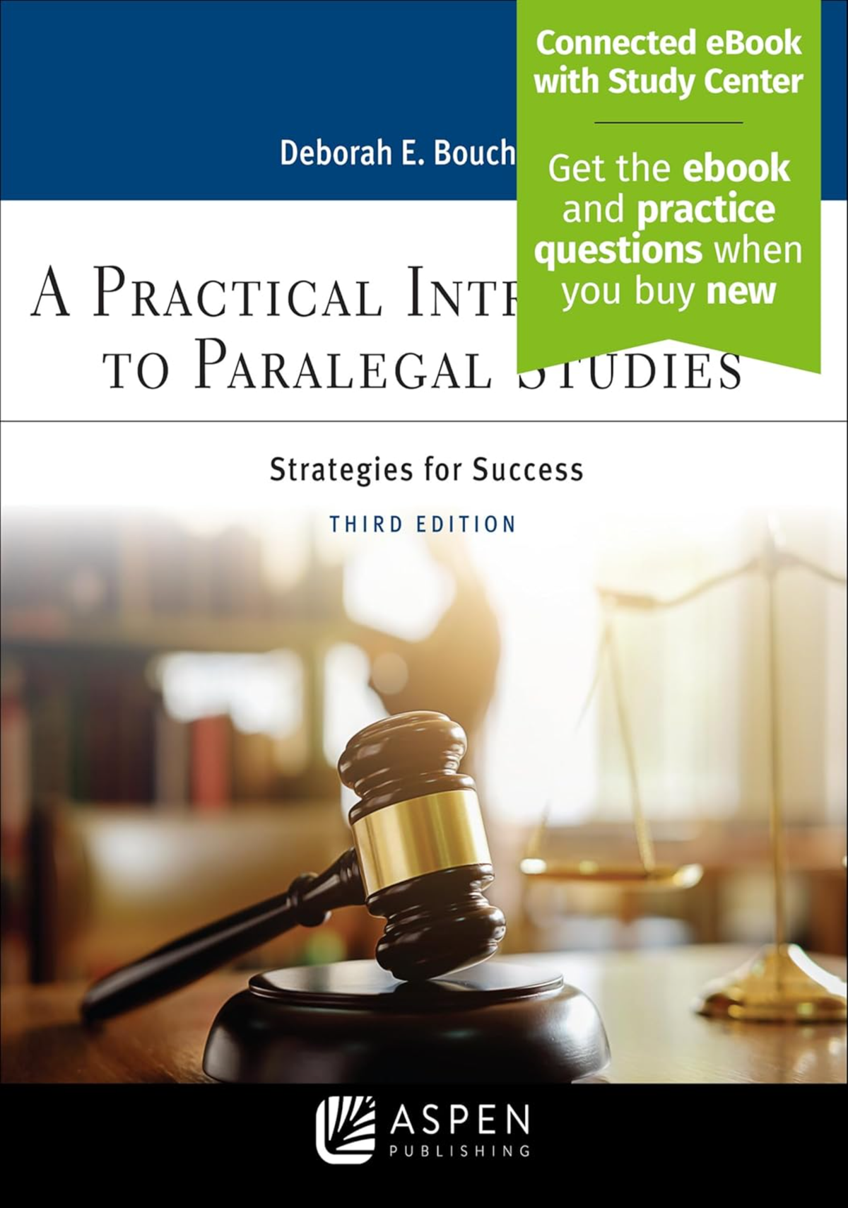 A Practical Introduction to Paralegal Studies 3rd Edition By Deborah Bouchoux