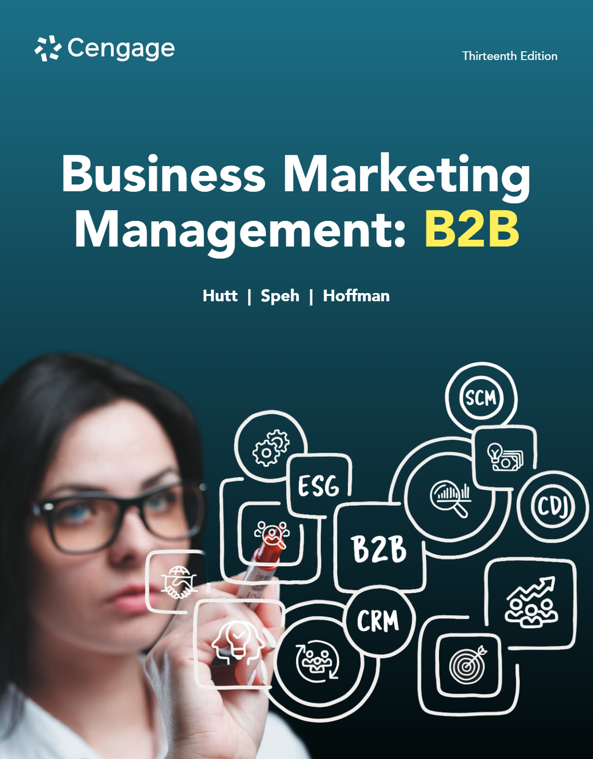 Business Marketing Management B2B 13th Edition By Michael Hutt, Thomas Speh, Douglas Hoffman