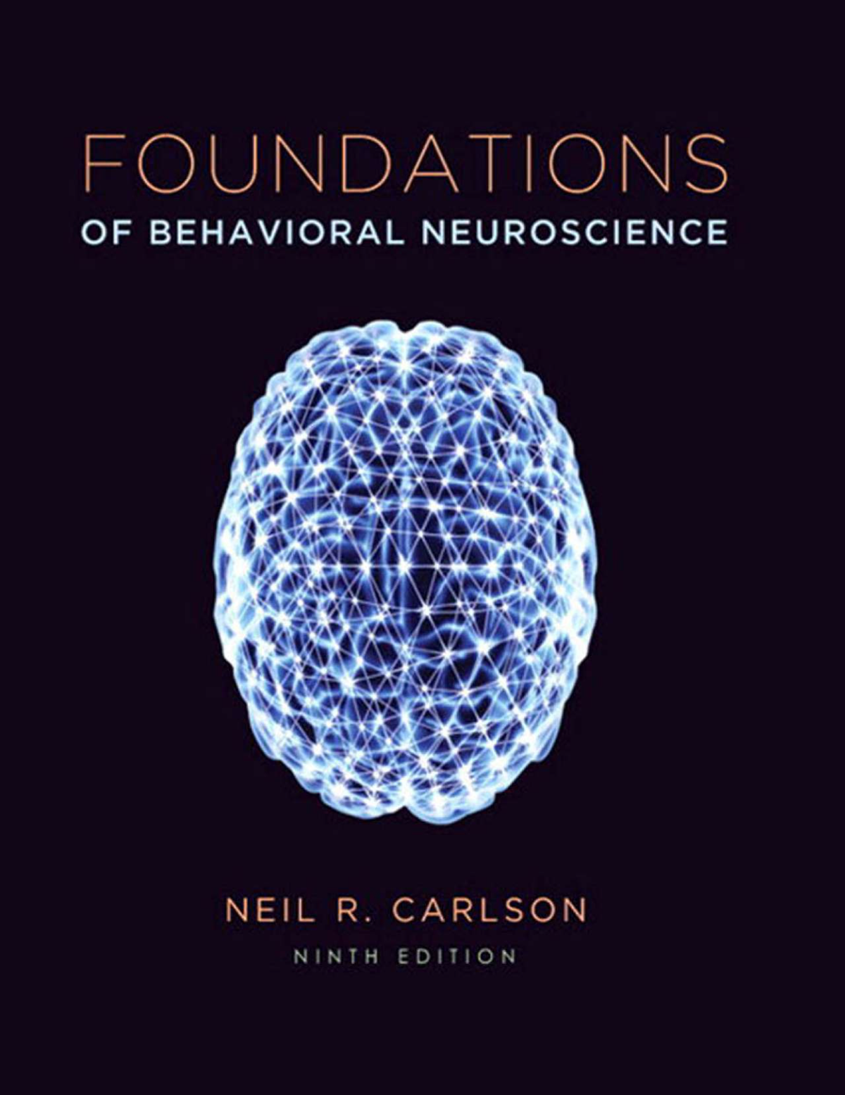 Foundations of Behavioral Neuroscience 9th Edition By Neil Carlson