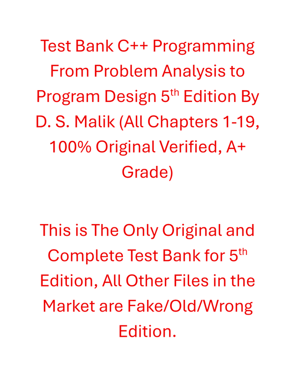 Test Bank C++ Programming From Problem Analysis to Program Design 5th Edition By D. S. Malik