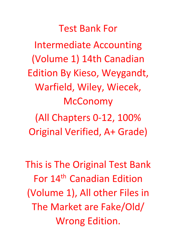 Test Bank Intermediate Accounting (Volume 1) 14th Canadian Edition By Kieso, Weygandt, Warfield