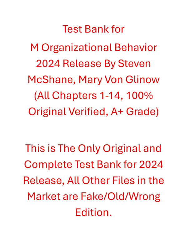 Test Bank M Organizational Behavior 2024 Release By Steven McShane, Mary Von Glinow