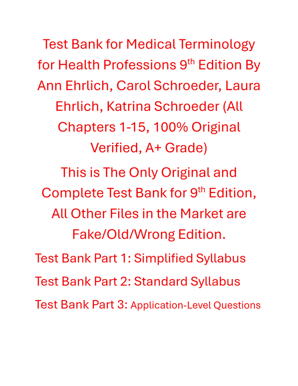 Test Bank Medical Terminology for Health Professions 9th Edition By Ann Ehrlich, Carol Schroeder, Laura Ehrlich, Katrina Schroeder