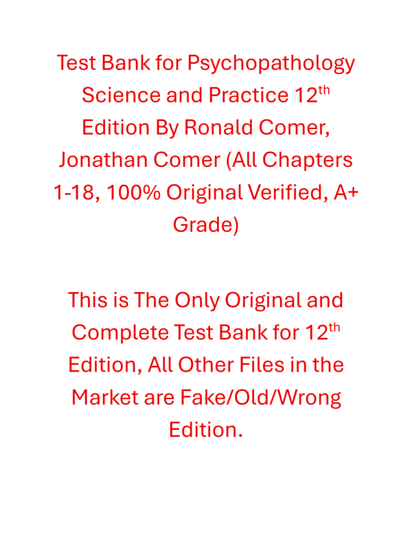 Test Bank Psychopathology Science and Practice 12th Edition By Ronald Comer, Jonathan Comer 