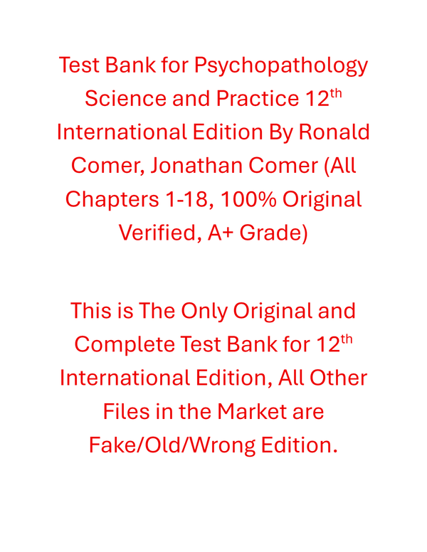 Test Bank Psychopathology Science and Practice 12th International Edition By Ronald Comer, Jonathan Comer