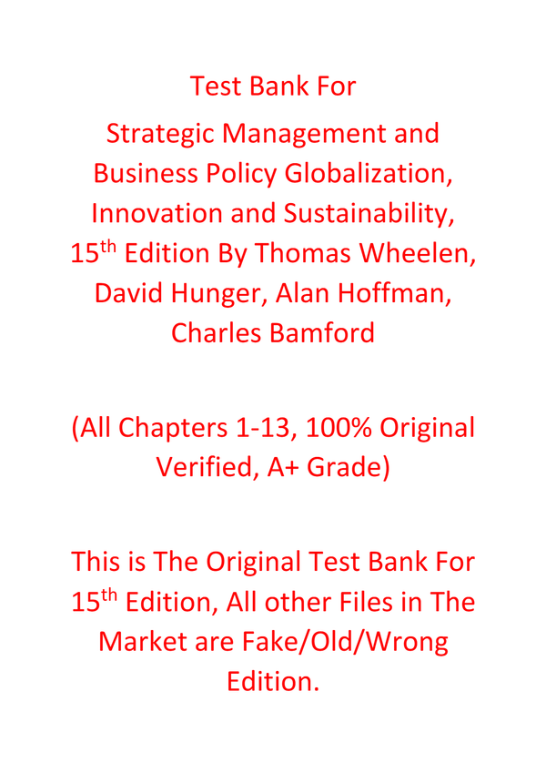 Test Bank Strategic Management and Business Policy Globalization, Innovation and Sustainability 15th Edition By Thomas Wheelen, David Hunger, Alan 