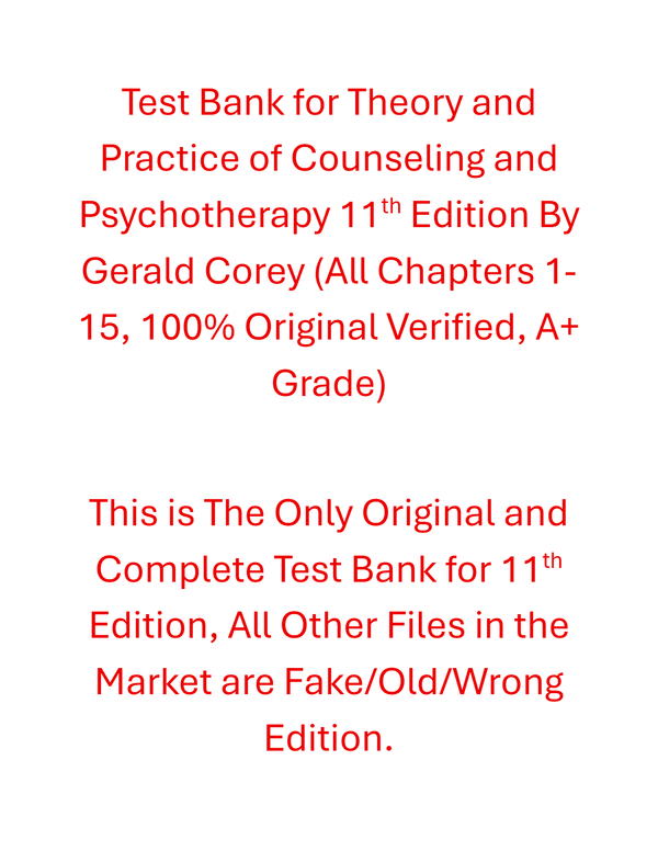 Test Bank Theory and Practice of Counseling and Psychotherapy 11th Edition By Gerald Corey