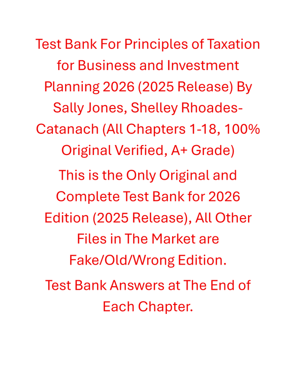 Test Bank for Principles of Taxation for Business and Investment Planning 2026 (2025 Release) By Sally Jones, Shelley Rhoades-Catanach