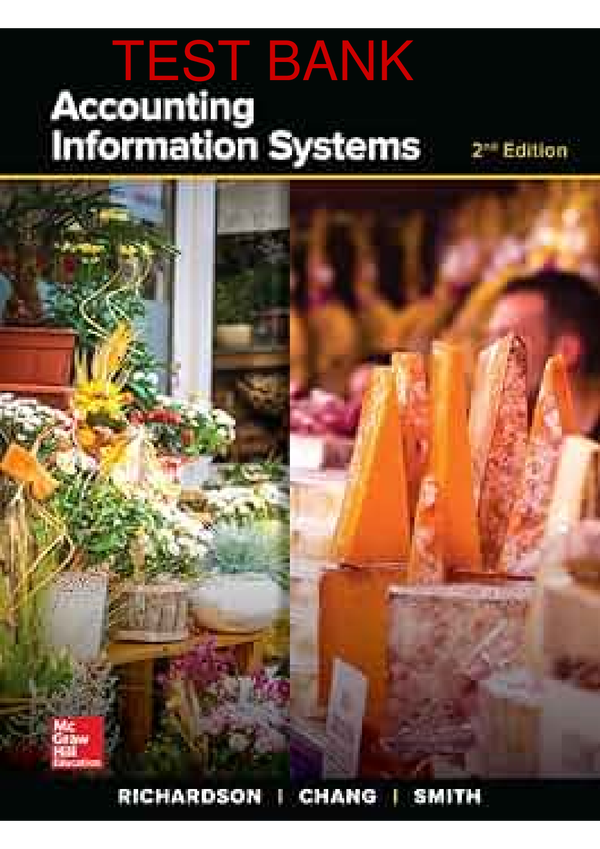 Accounting Information System 2nd Edition By Vernon Richardson, Janie Chang, Rodney Smith SOLUTIONS MANUAL