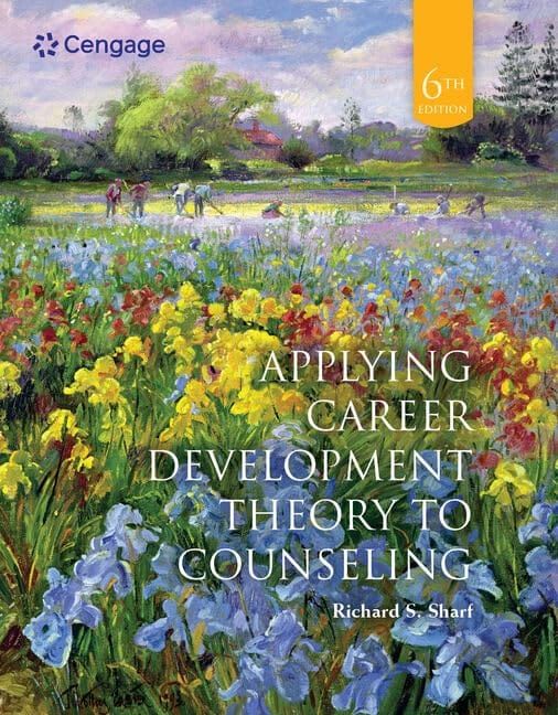 Applying Career Development Theory to Counseling 6th Edition by Richard Sharf