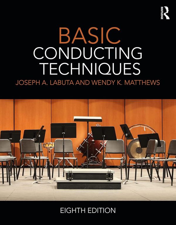 Basic Conducting Techniques 8th Edition By Joseph Labuta, Wendy Matthews