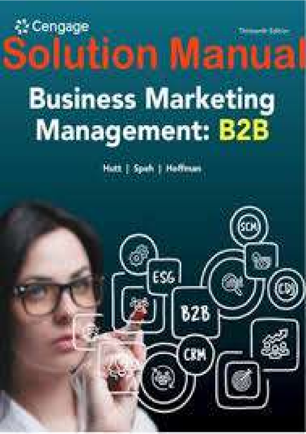 Business Marketing Management B2B 13th Edition Michael D. Hutt, Thomas W. Speh, Douglas Hoffman SOLUTIONS MANUAL