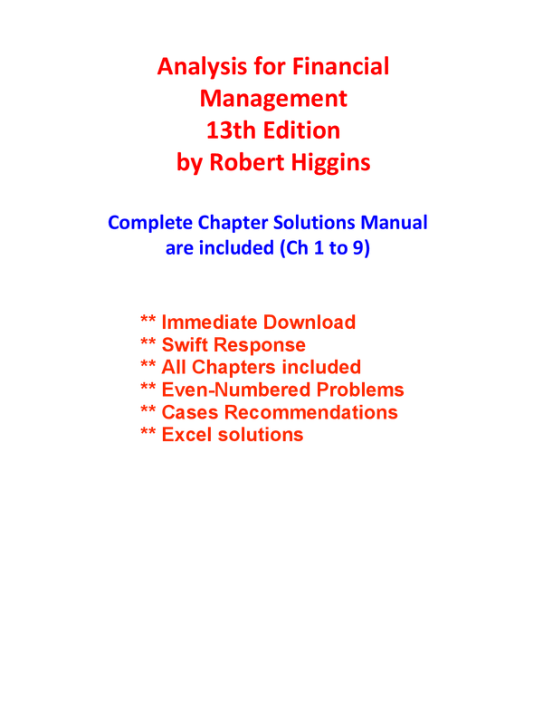 Complete Solutions Manual for Analysis for Financial Management 13th Edition by Robert Higgins, Jennifer Koski, Todd Mitton.