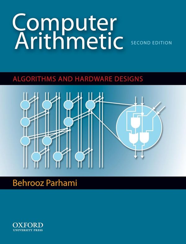 Computer Arithmetic Algorithms and Hardware Designs 2nd Edition By Behrooz Parhami