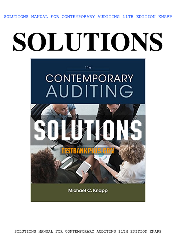 Contemporary Auditing 11th Edition By Michael C. Knapp SOLUTIONS MANUAL