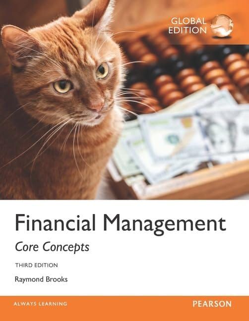 Financial Management Core Concepts (Global Edition) 3rd Edition By Raymond Brooks