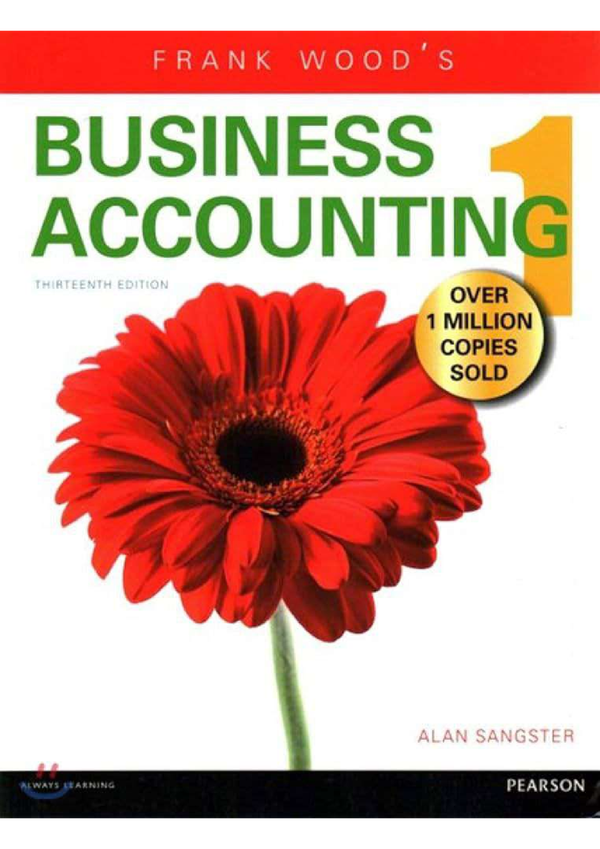 Frank woods Business Accounting 13th Edition Volume 1 By Allan Sangster, Lewis Gordon SOLUTIONS MANUAL
