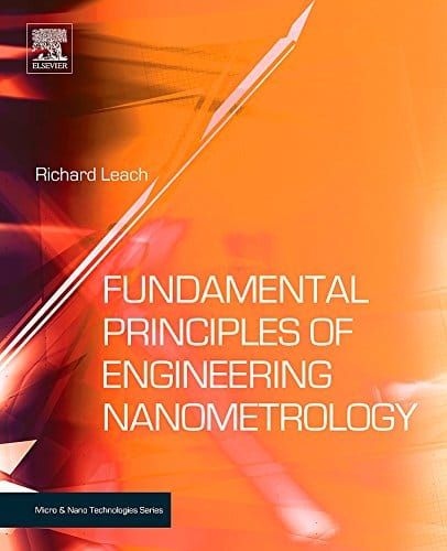 Fundamental Principles of Engineering Nanometrology 1st Edition By Richard Leach