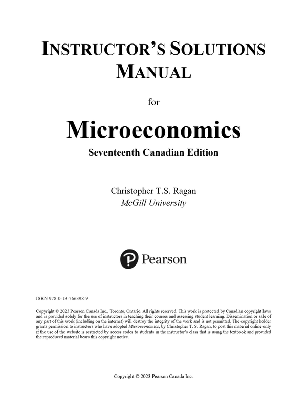 INSTRUCTOR’S SOLUTIONS MANUAL for Microeconomics Seventeenth Canadian Edition Christopher T.S. Ragan McGill University